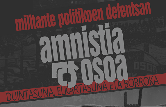 Militante politikoen defentsan, Amnistia osoa!