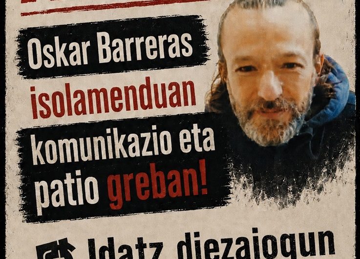 Dagoeneko 29 urte espetxean igaro dituen Oskar Barreras euskal preso politikoak aste bi daramatza isolamenduan